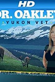 Dr. Oakley, Yukon Vet Family Matters (2014– ) Online