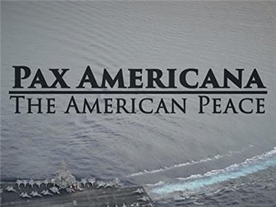 Great Decisions Pax Americana: The American Peace (1986– ) Online