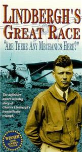 Lindbergh's Great Race: 'Are There Any Mechanics Here?' (1995) Online