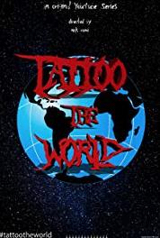 Tattoo the World Episode 3: Part 3 (2017– ) Online