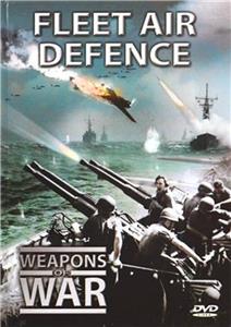 Weapons of War: Fleet Air Defense (2007) Online