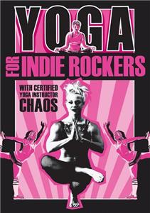 Yoga for Indie Rockers (2007) Online