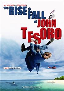 The Rise and Fall of John Tesoro (2010) Online