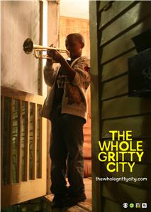 The Whole Gritty City (2013) Online