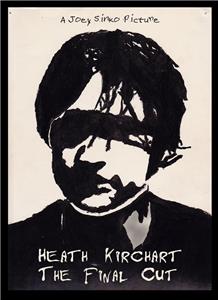 Heath Kirchart: The Final Cut (2011) Online