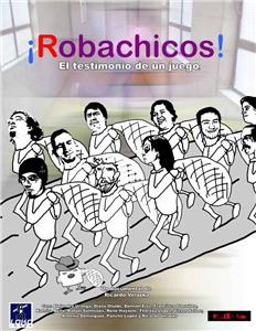 Robachicos: El testimonio de un juego (2006) Online