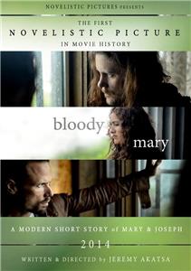 Bloody Mary: A Modern Short Story of Mary & Joseph (2013) Online