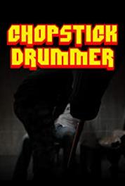 Chopstick Drummer Crack Down (2016) Online