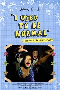 I Used to Be Normal: A Boyband Fangirl Story (2018) Online