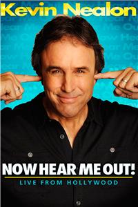 Kevin Nealon: Now Hear Me Out! (2009) Online