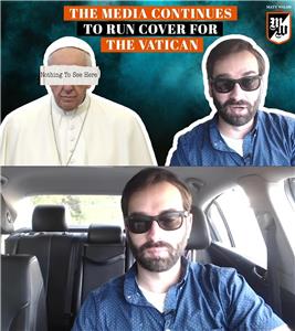 The Matt Walsh Show The Media Continues to Run Cover for the Vatican (2018– ) Online
