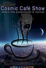 Cosmic Café Show Researching Hauntings and the Paranormal (2014– ) Online