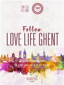Follow: Love Life Ghent (2015) Online