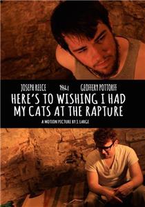 Here's to Wishing I Had My Cats at the Rapture (2014) Online