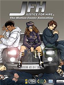 JFH: Justice-For-Hire - The Motion Comic Animation (2012) Online