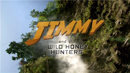 Jimmy and the Wild Honey Hunters (2008) Online