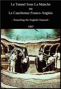 Le tunnel sous La Manche ou Le cauchemar franco-anglais (1907) Online