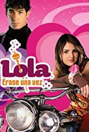 Lola: Érase una vez Episode #1.174 (2007– ) Online