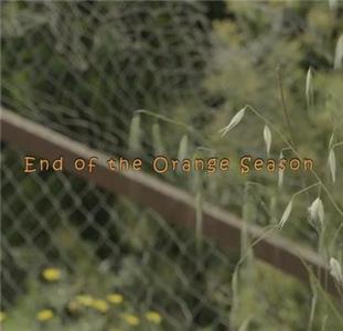 End of the Orange Season (2017) Online