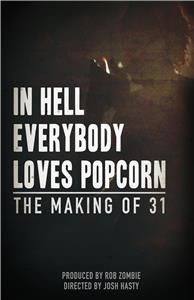 In Hell Everybody Loves Popcorn: The Making of 31 (2016) Online