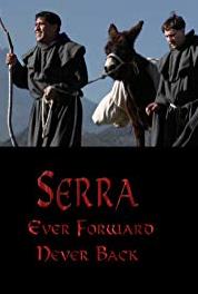 Serra: Ever Forward Never Back God and Caesar (2013– ) Online