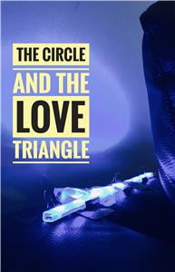 The Circle and the Love Triangle (2018) Online