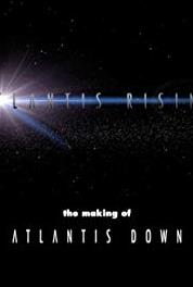 Atlantis Rising: The Making of 'Atlantis Down' Making the Impossible Possible (2010– ) Online