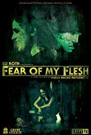 Fear of My Flesh The Fear Is Here (2015– ) Online