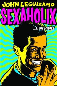 John Leguizamo: Sexaholix... A Love Story (2002) Online