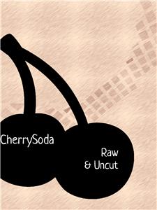 Cherry Soda: Raw & Uncut (2015) Online