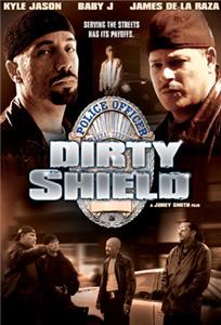 Dirty Shield (2005) Online