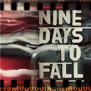 Nine Days to Fall (2012) Online