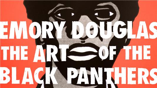 Emory Douglas: The Art of the Black Panthers (2015) Online