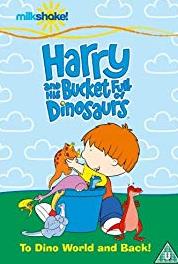 Harry and His Bucket Full of Dinosaurs Who Says Dinosaurs Aren't Cool? (2005– ) Online