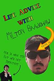 Life Advice with Milton Bradshaw Episode #1.6 (2015– ) Online