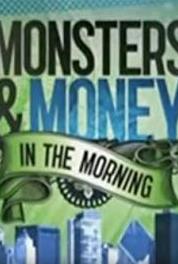 Monsters and Money in the Morning Episode dated 24 August 2010 (2010– ) Online