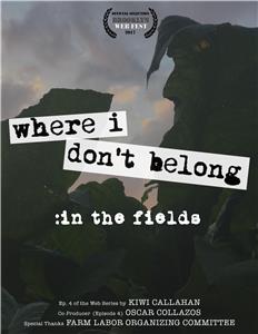 Where I Don't Belong: In the Fields (2017) Online