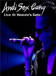 Andi Sex Gang: Live at Heaven's Gate (2008) Online