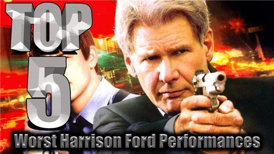 Top 5 Best/Worst Top 5 Worst Harrison Ford Performances (2016– ) Online