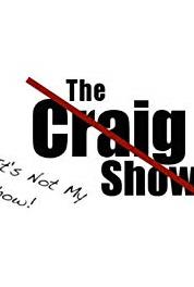 It's Not My Show! (The Craig Show) It's Not My Public Access Show (2013– ) Online