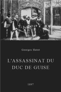 L'assassinat du duc de Guise (1897) Online
