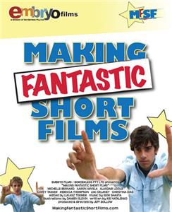 Making Fantastic Short Films (2006) Online