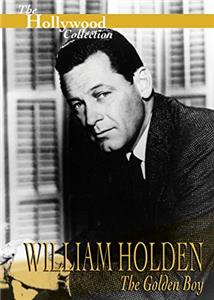 William Holden: The Golden Boy (1989) Online