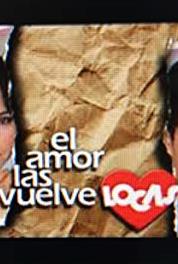 El amor las vuelve locas Episode #1.45 (2005– ) Online