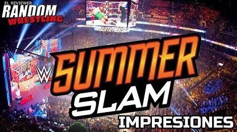 El Reviewer Random Impresiones Post WWE Summerslam 2017 (2011– ) Online