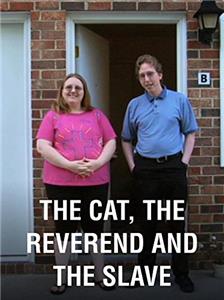 The Cat, the Reverend and the Slave (2009) Online