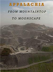 Appalachia: Mountaintop to Moonscape (2015) Online