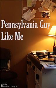 Pennsylvania Guy Like Me (2018) Online