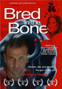 Bred in the Bone (2006) Online