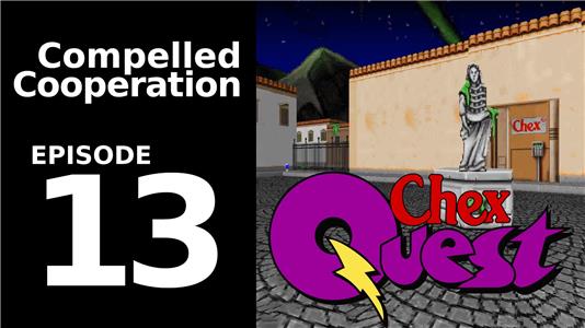 Compelled Cooperation Chex Quest - E3M3: Villa Chex (2015– ) Online